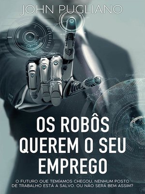 cover image of Os Robôs Querem o Seu Emprego